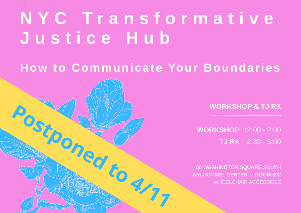 NYC Transformative Justice Hub How to Communicate Your Boundaries Postponed to 4/11